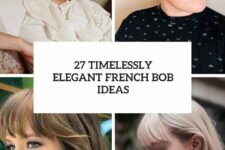 27 timelessly elegant french bob ideas cover