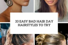 33 easy bad hair day hairstyles to try cover