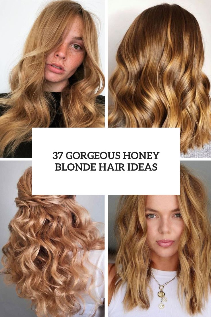 37 Gorgeous Honey Blonde Hair Ideas