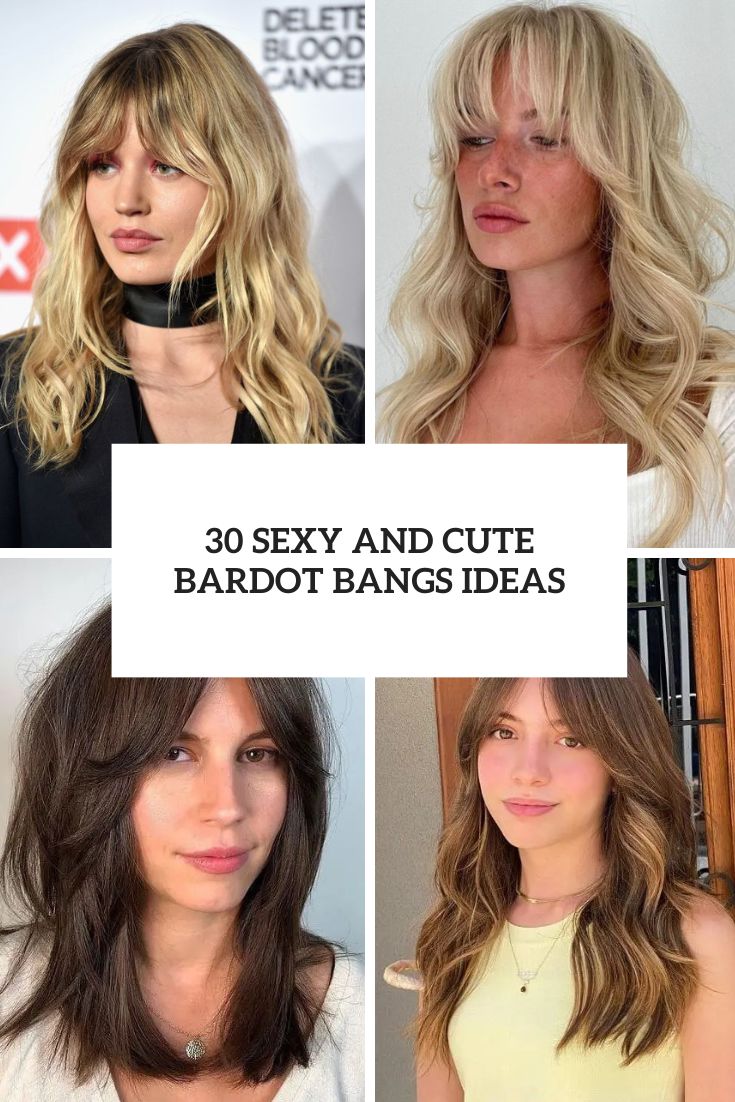sexy and cute bardot bangs ideas