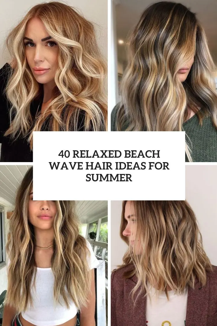 relaxed beach wave hair ideas for summer