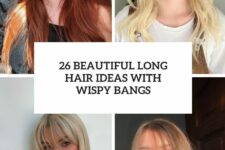 26 beautiful long hair with wispy bangs ideas cover