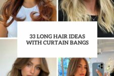 33 long hair ideas with curtain bangs cover