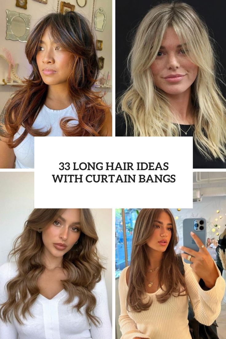 long hair ideas with curtain bangs