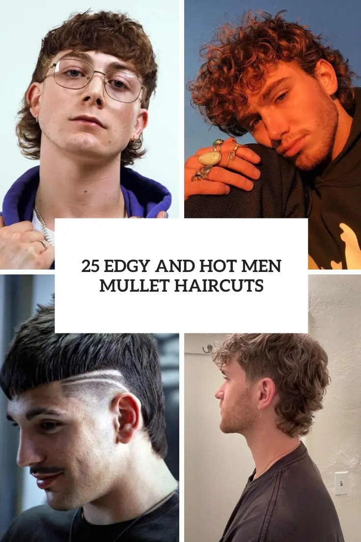 edgy and hot men mullet haircuts