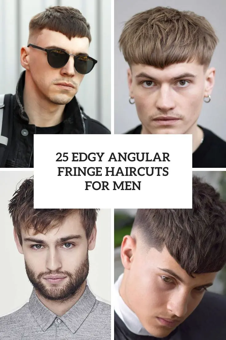 25 Edgy Angular Fringe Haircuts For Men