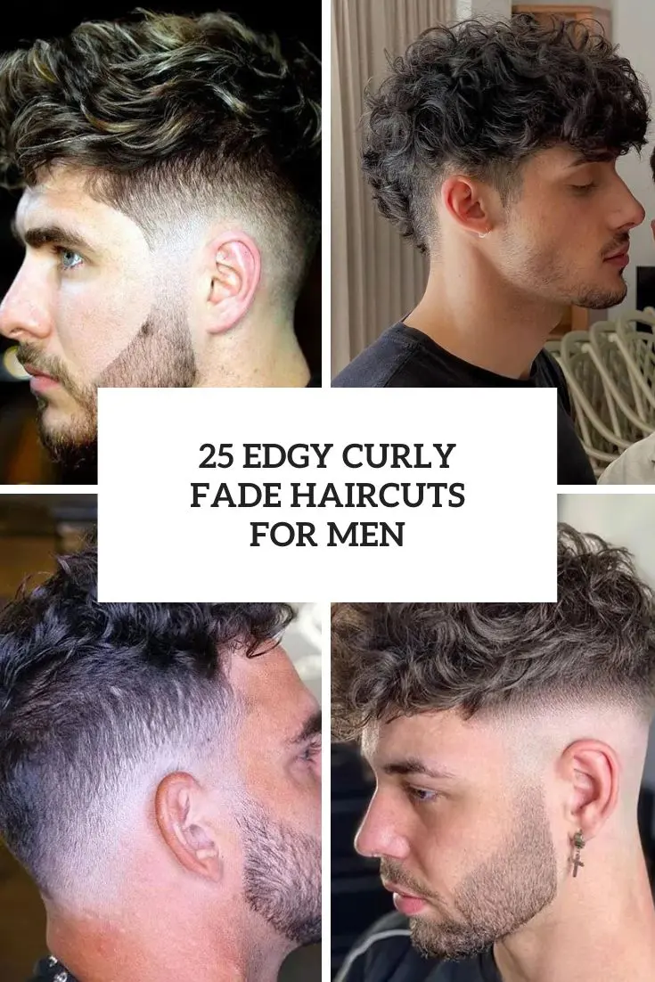 edgy curly fade haircuts for men