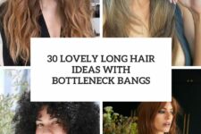 30 lovely long hair ideas with bottleneck bangs cover