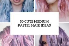 50 cute medium pastel hair ideas cover
