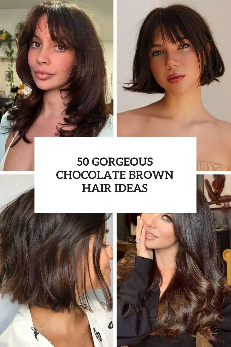 gorgeous chocolate brown hair ideas