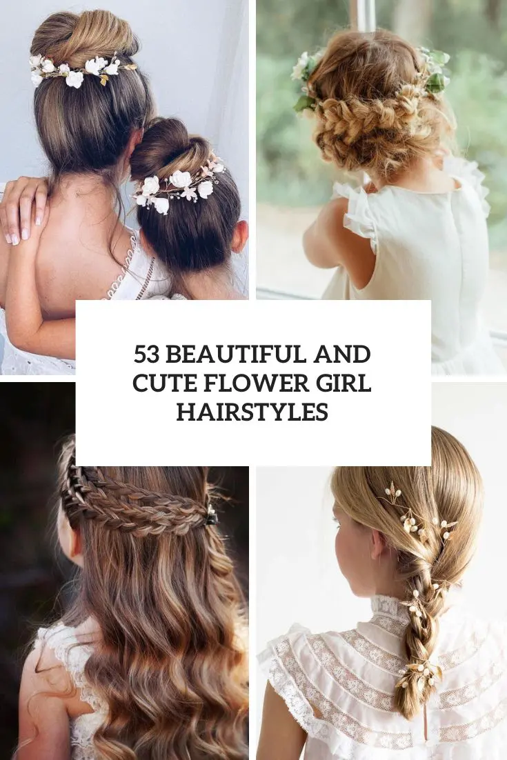 53 Beautiful And Cute Flower Girl Hairstyles