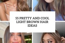 55 pretty and cool light brown hair ideas cover