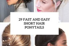 29 Fast And Easy Short Hair Ponytails cover