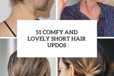 51 Comfy And Lovely Short Hair Updos cover