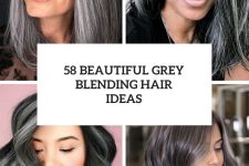 58 Beautiful Grey Blending Hair Ideas cover