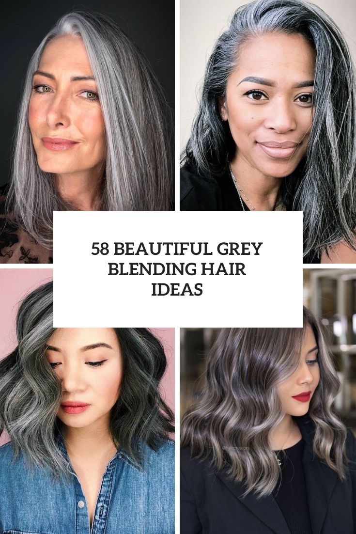 58 Beautiful Grey Blending Hair Ideas