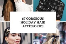 67 Gorgeous Holiday Hair Accessories cover