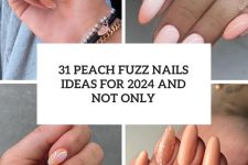 31 Peach Fuzz Nails Ideas For 2024 And Not Only cover