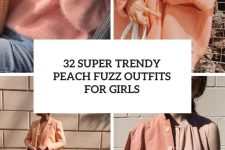32 Super Trendy Peach Fuzz Outfits For Girls cover