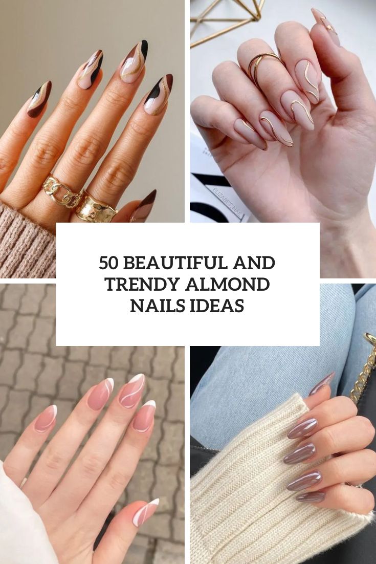 Beautiful And Trendy Almond Nails Ideas cover