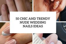 50 Chic And Trendy Nude Wedding Nails Ideas cover
