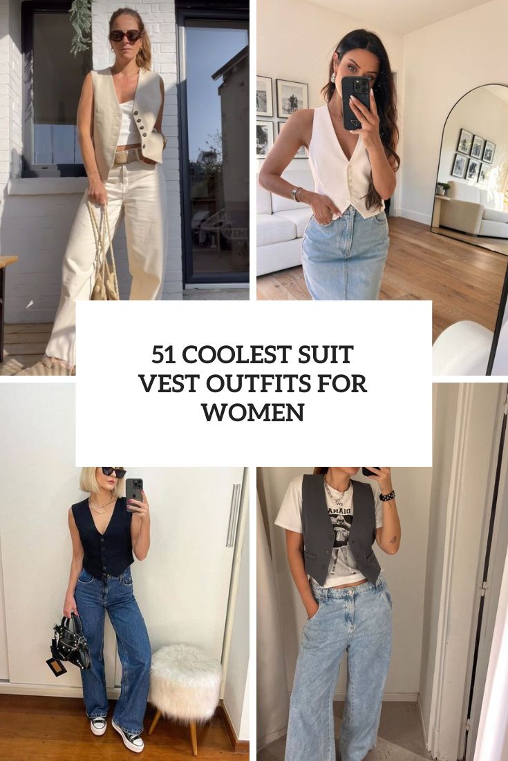 51 Coolest Suit Vest Outfits For Women