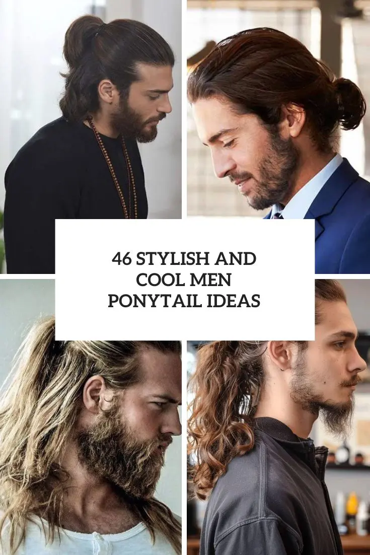 46 Stylish And Cool Men Ponytail Ideas cover