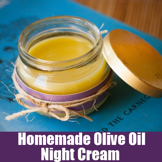 rich olive oil night cream (via homeremedyfind)